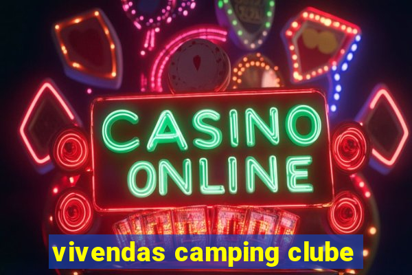 vivendas camping clube